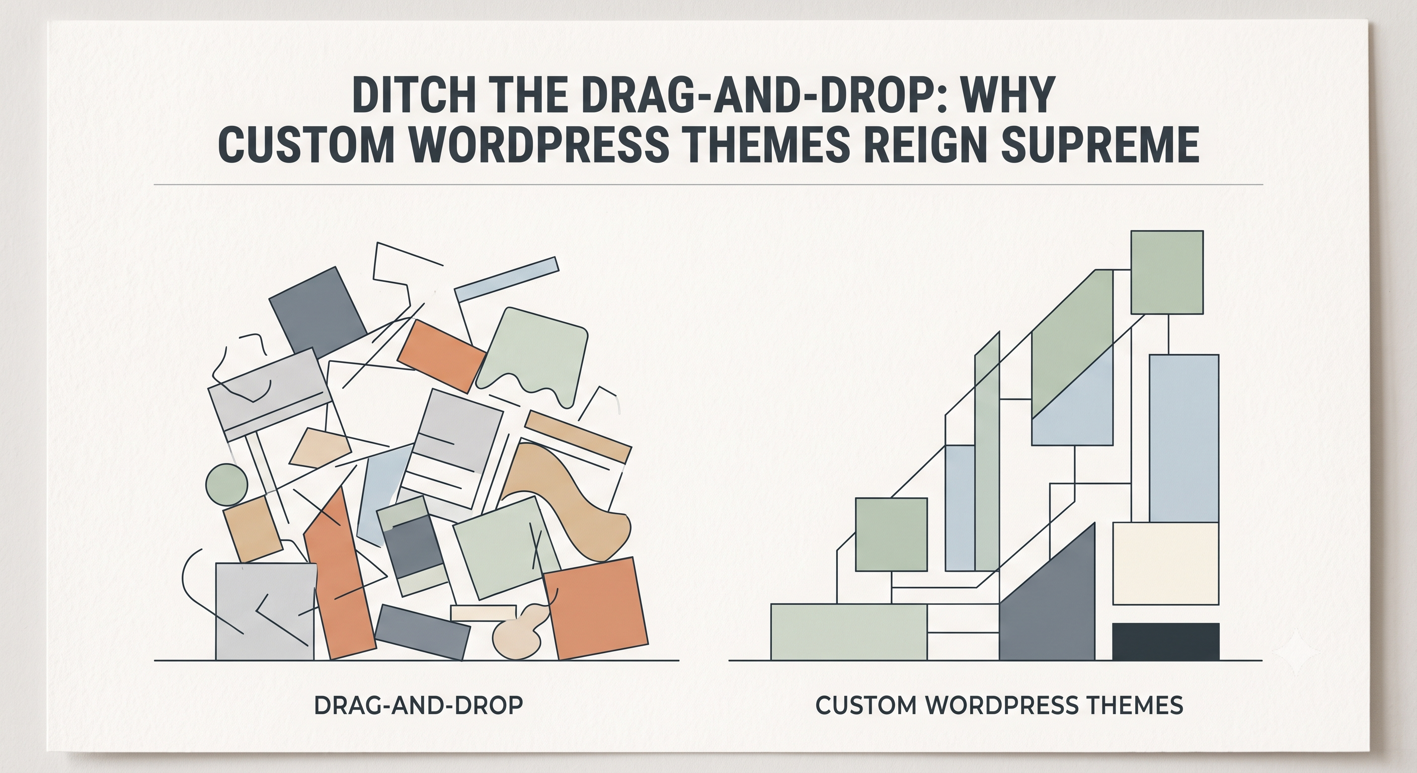Ditch the Drag-and-Drop: Why Custom WordPress Themes Reign Supreme